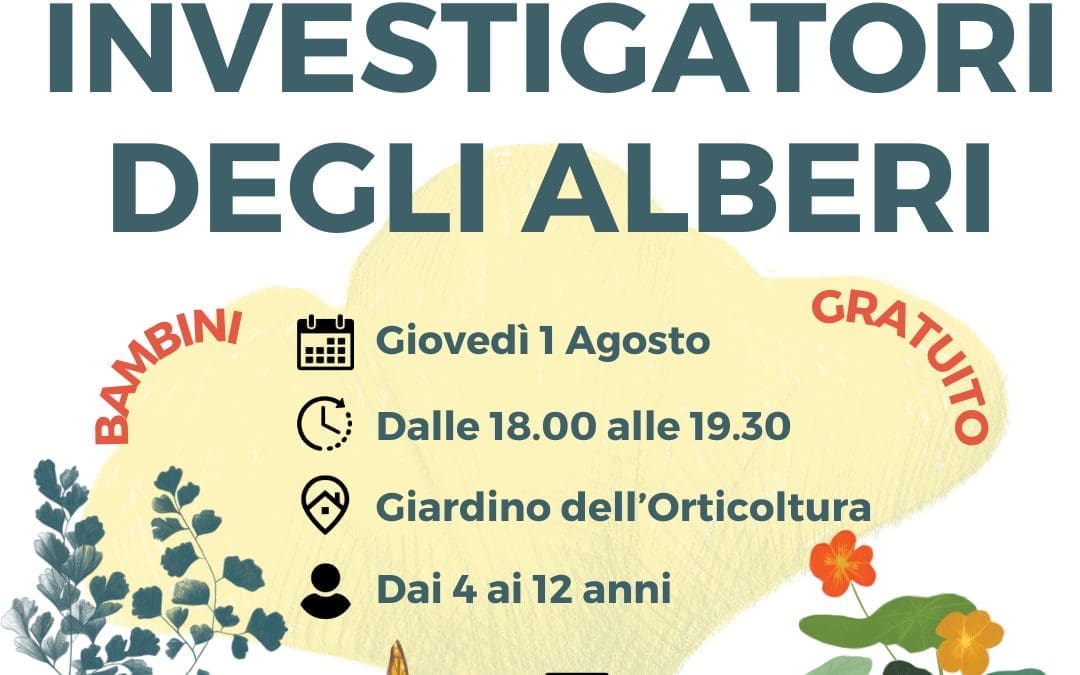 INVESTIGATORI DEGLI ALBERI DEL GIARDINO DELL’ORTICOLTURA (LABORATORIO PER BAMBINI)