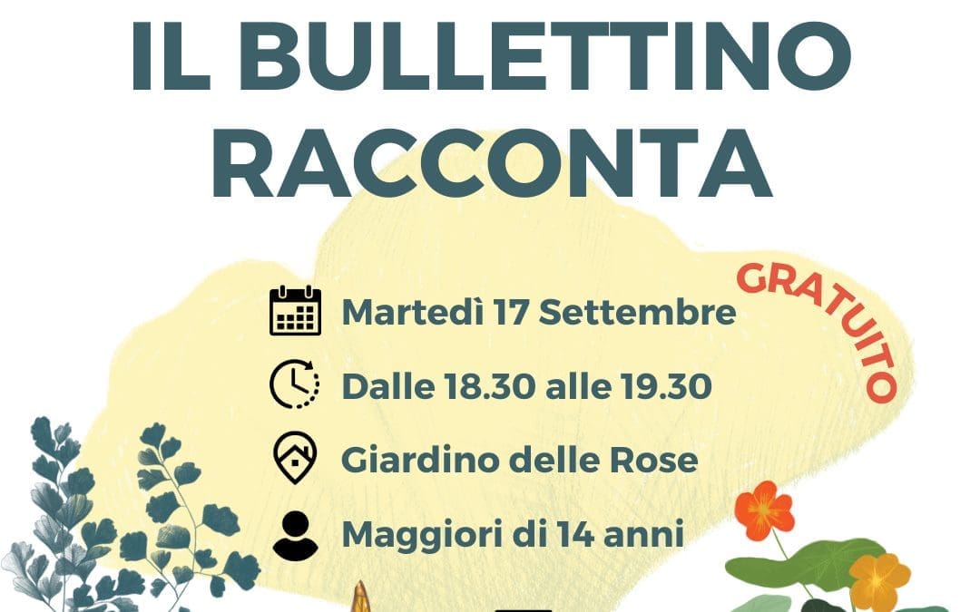 IL BULLETTINO RACCONTA (EVENTO PER ADULTI)
